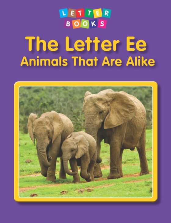 Letter Ee: Animals That Are Alike (e-bog) af Endres, Hollie J.