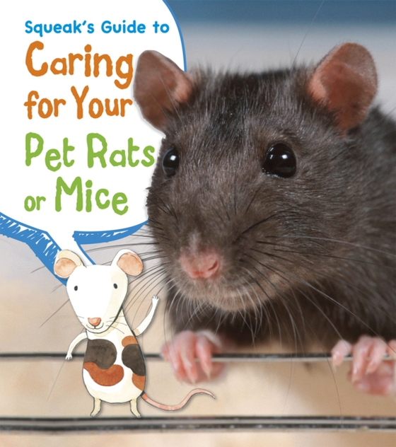 Squeak's Guide to Caring for Your Pet Rats or Mice (e-bog) af Thomas, Isabel