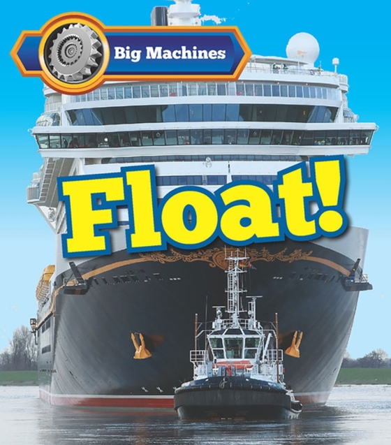 Big Machines Float!