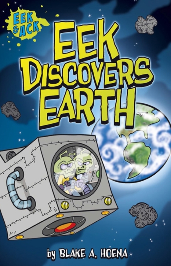 Eek Discovers Earth (e-bog) af Hoena, Blake A.