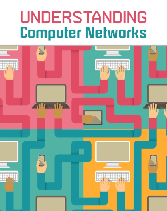 Understanding Computer Networks (e-bog) af Anniss, Matthew