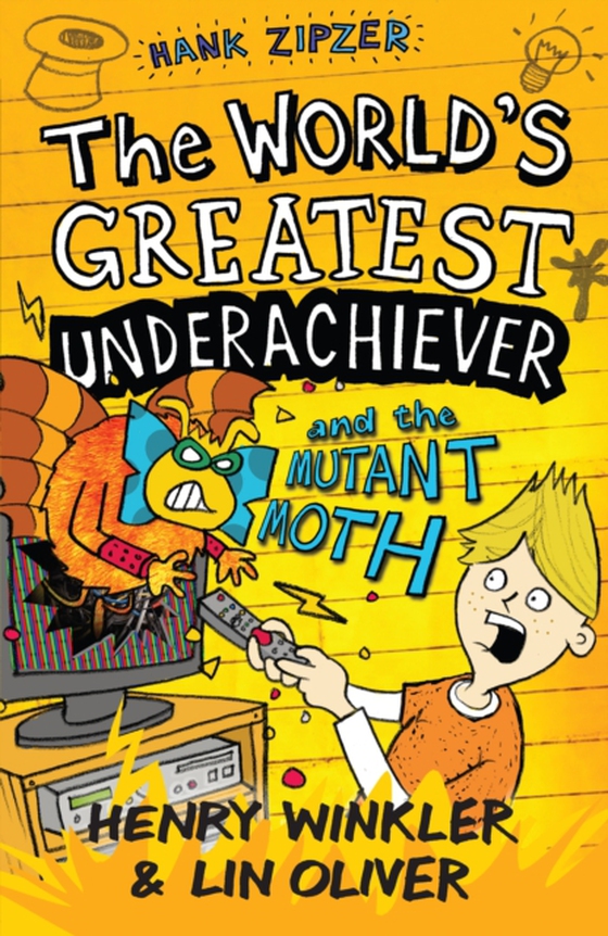 Hank Zipzer 3: The World's Greatest Underachiever and the Mutant Moth (e-bog) af Oliver, Lin