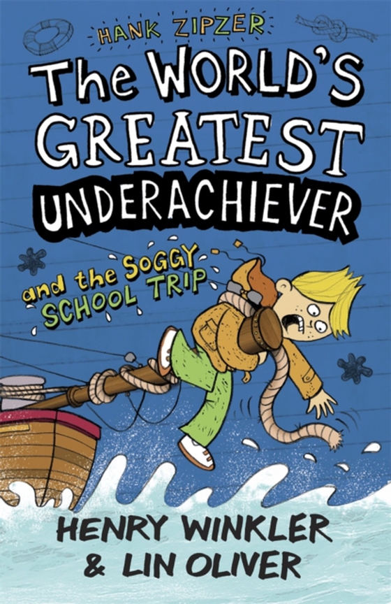 Hank Zipzer 5: The World's Greatest Underachiever and the Soggy School Trip (e-bog) af Oliver, Lin