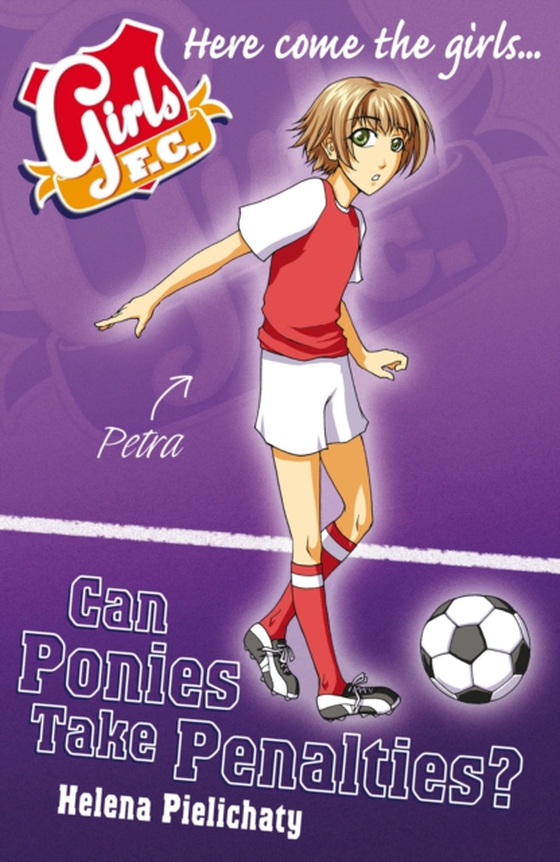 Girls FC 2: Can Ponies Take Penalties? (e-bog) af Pielichaty, Helena