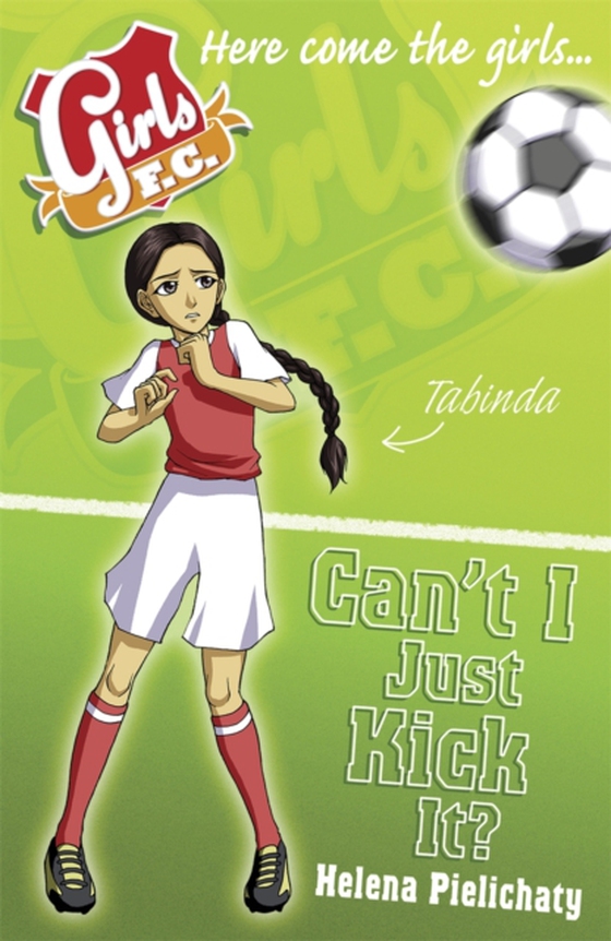 Girls FC 8: Can't I Just Kick It? (e-bog) af Pielichaty, Helena