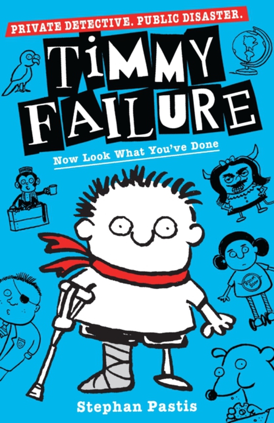 Timmy Failure: Now Look What You've Done (e-bog) af Pastis, Stephan