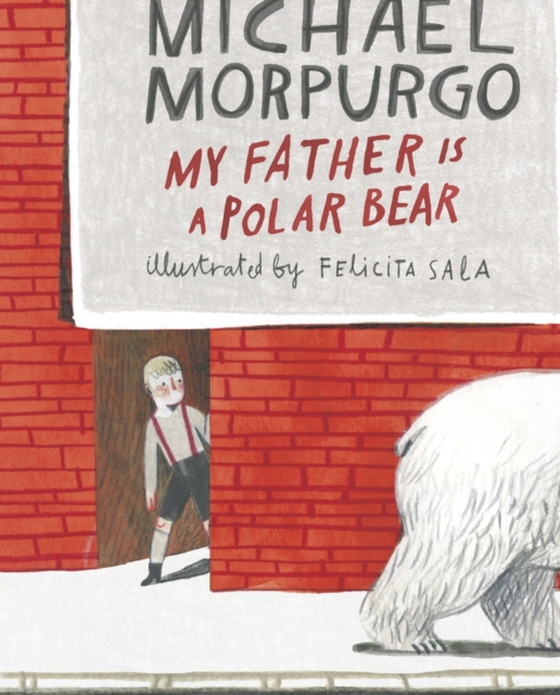 My Father Is a Polar Bear (e-bog) af Morpurgo, Michael