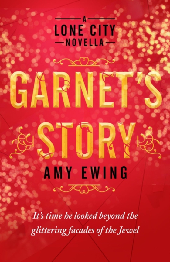 Lone City Novella: Garnet's Story (e-bog) af Ewing, Amy