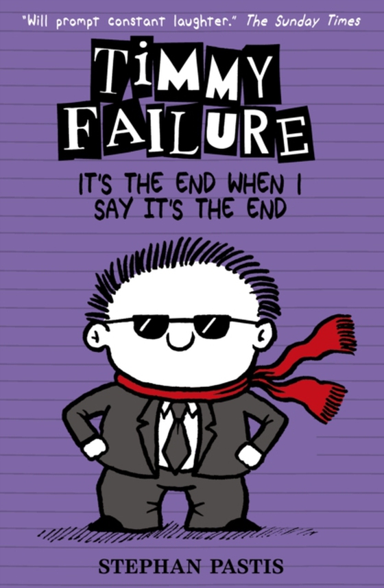 Timmy Failure: It's the End When I Say It's the End