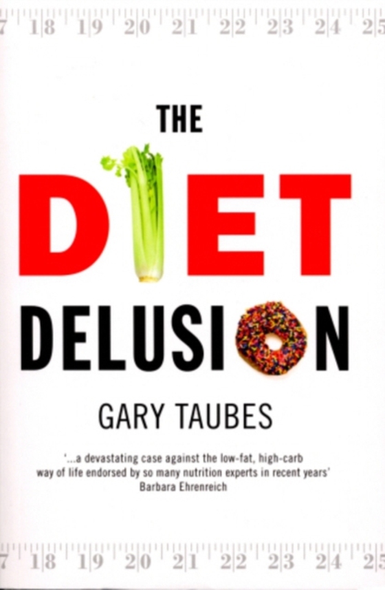 Diet Delusion (e-bog) af Taubes, Gary