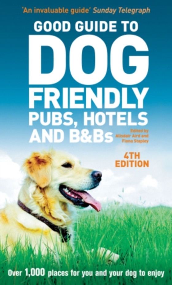 Good Guide to Dog Friendly Pubs, Hotels and B&Bs 4th edition (e-bog) af Stapley, Fiona