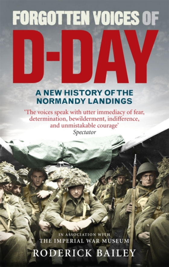 Forgotten Voices of D-Day (e-bog) af Bailey, Roderick