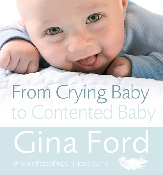 From Crying Baby to Contented Baby (e-bog) af Ford, Gina