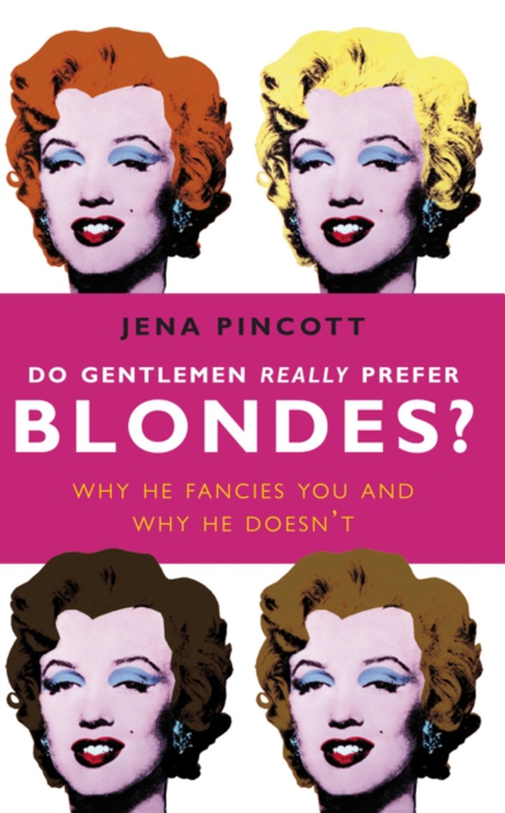 Do Gentlemen Really Prefer Blondes? (e-bog) af Pincott, Jena