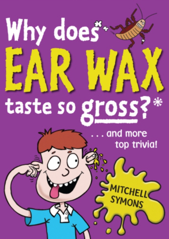 Why Does Ear Wax Taste So Gross? (e-bog) af Symons, Mitchell