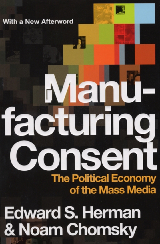 Manufacturing Consent (e-bog) af Chomsky, Noam