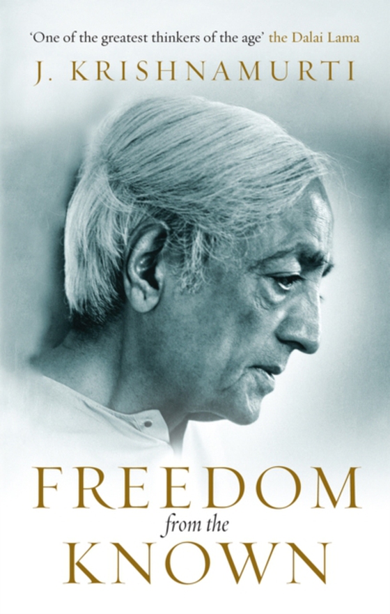 Freedom from the Known (e-bog) af Krishnamurti, J