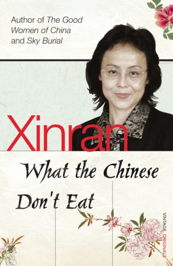 What the Chinese Don't Eat (e-bog) af Xinran