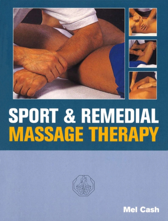 Sports And Remedial Massage Therapy (e-bog) af Cash, Mel