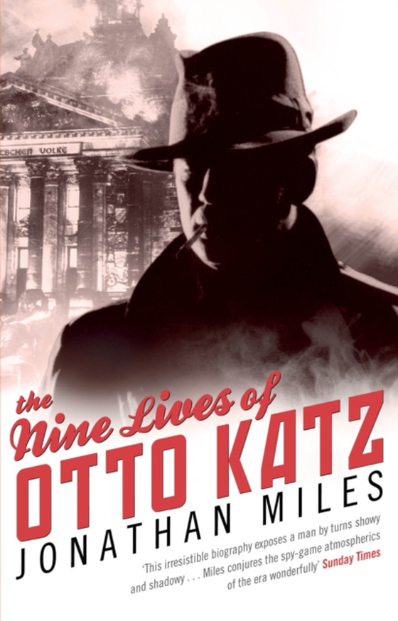 Nine Lives of Otto Katz (e-bog) af Miles, Jonathan