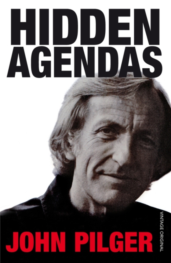 Hidden Agendas (e-bog) af Pilger, John