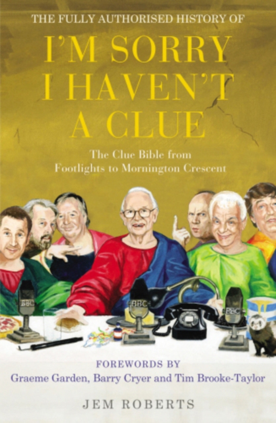 Fully Authorised History of I'm Sorry I Haven't A Clue (e-bog) af Roberts, Jem