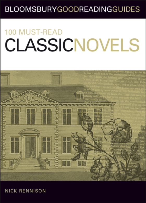 100 Must-read Classic Novels (e-bog) af Nick Rennison, Rennison