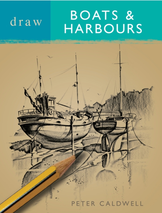 Draw Boats & Harbours (e-bog) af Peter Caldwell, Caldwell