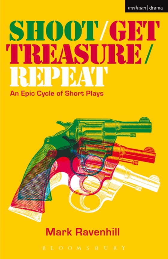 Shoot/Get Treasure/Repeat (e-bog) af Mark Ravenhill, Ravenhill