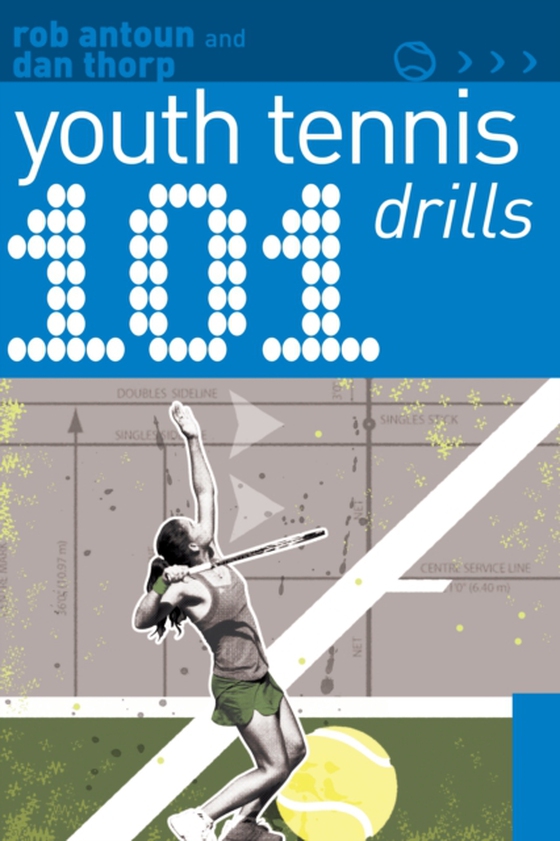 101 Youth Tennis Drills (e-bog) af Dan Thorp, Thorp