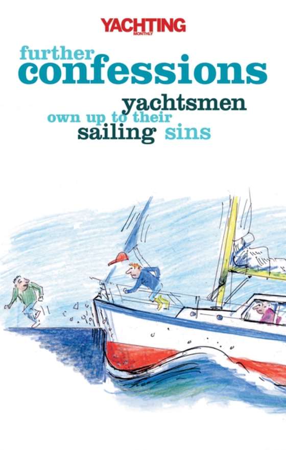 Yachting Monthly's Further Confessions (e-bog) af Paul Gelder, Gelder