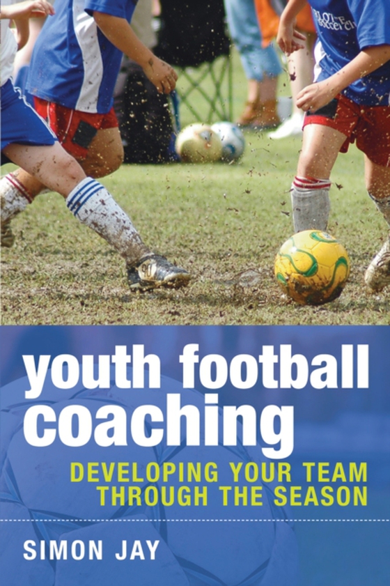 Youth Football Coaching (e-bog) af Simon Jay, Jay