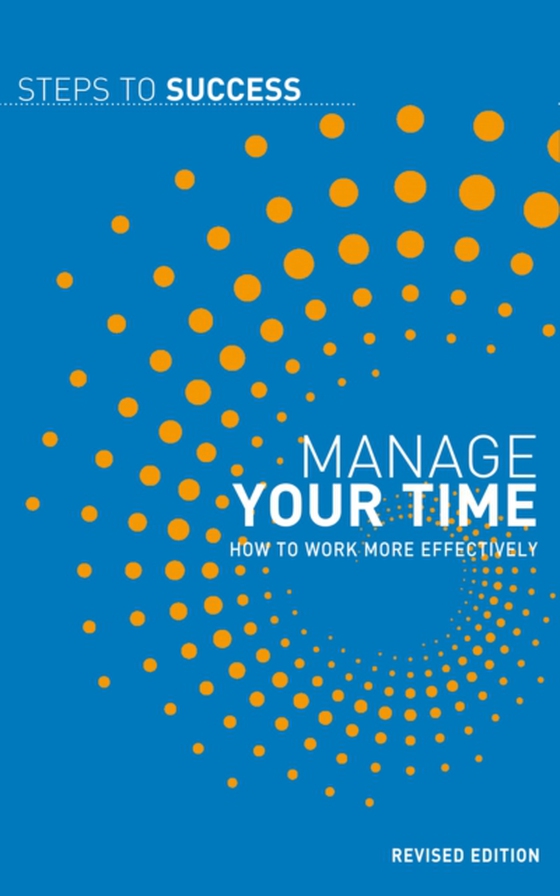 Manage Your Time (e-bog) af Bloomsbury Publishing, Bloomsbury Publishing