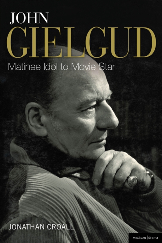 John Gielgud: Matinee Idol to Movie Star (e-bog) af Jonathan Croall, Croall