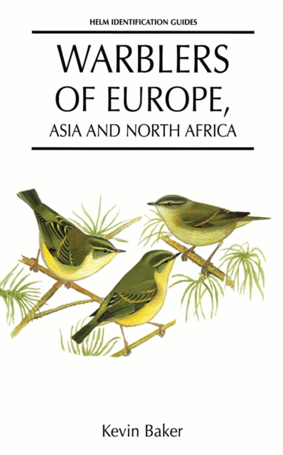 Warblers of Europe, Asia and North Africa (e-bog) af Kevin Baker, Baker