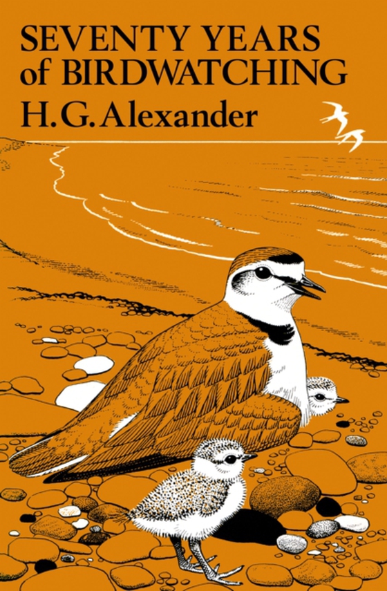 Seventy Years of Birdwatching (e-bog) af H.G Alexander, Alexander