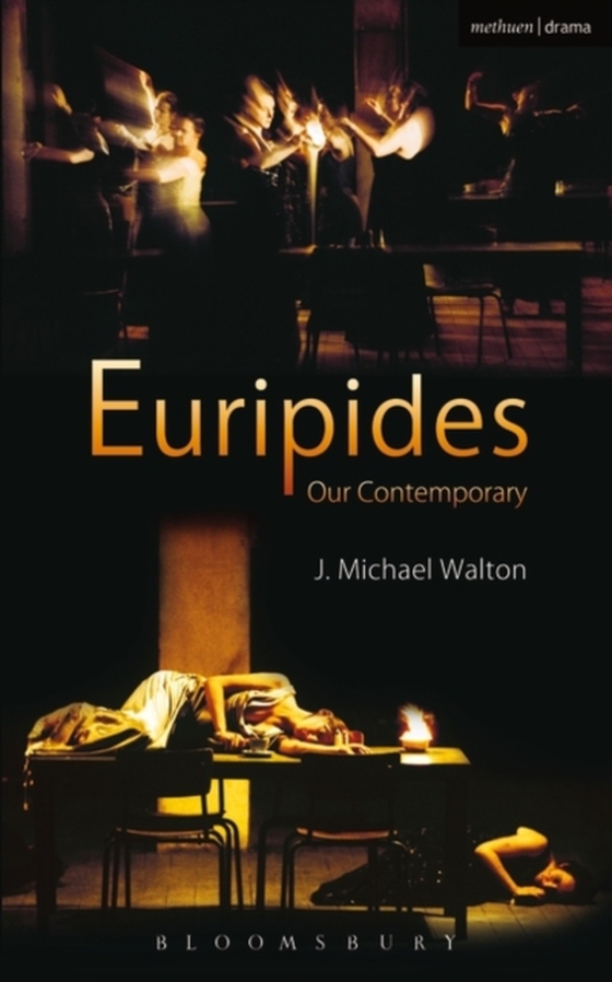 Euripides Our Contemporary (e-bog) af J. Michael Walton, Walton