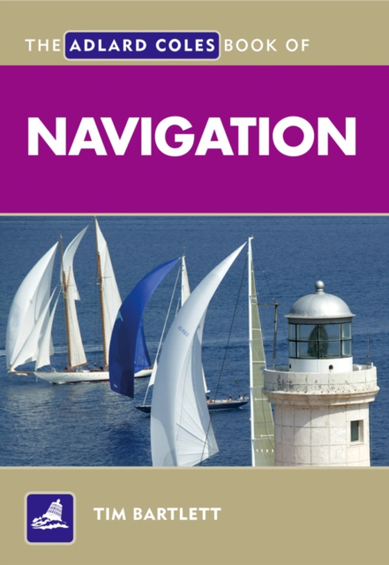 Adlard Coles Book of Navigation (e-bog) af Melanie Bartlett, Bartlett