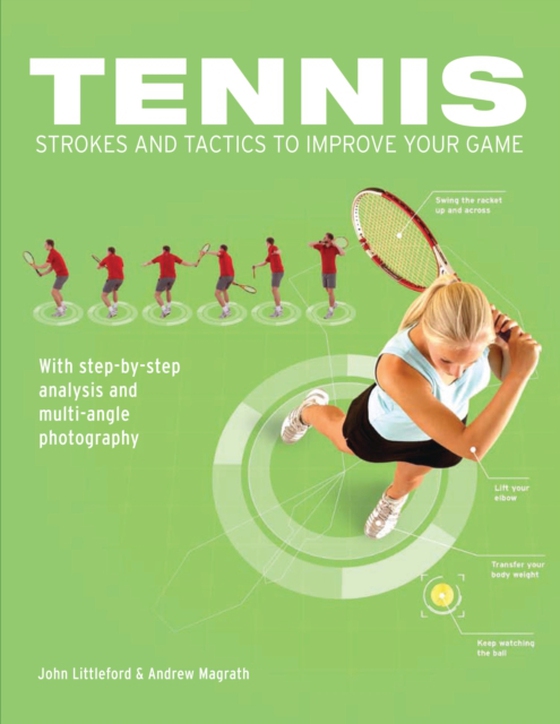 Tennis Strokes and Tactics to Improve Your Game (e-bog) af Andrew Magrath, Magrath