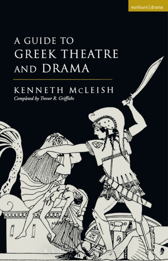 Guide To Greek Theatre And Drama (e-bog) af Trevor R. Griffiths, Griffiths