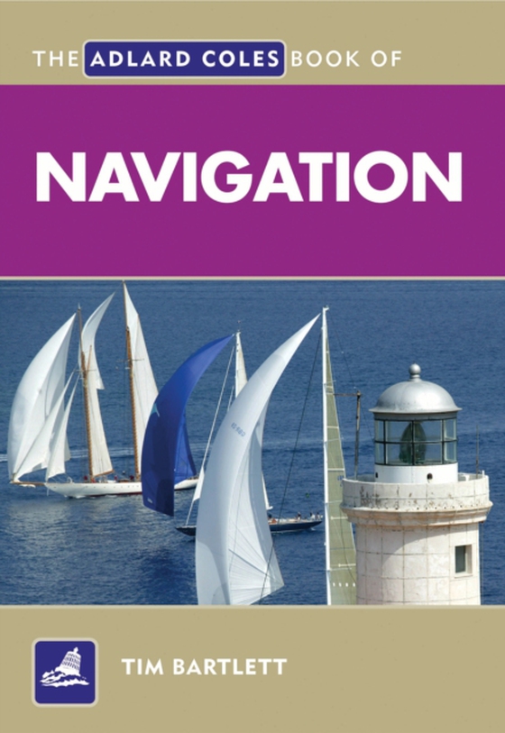 Adlard Coles Book of Navigation (e-bog) af Melanie Bartlett, Bartlett