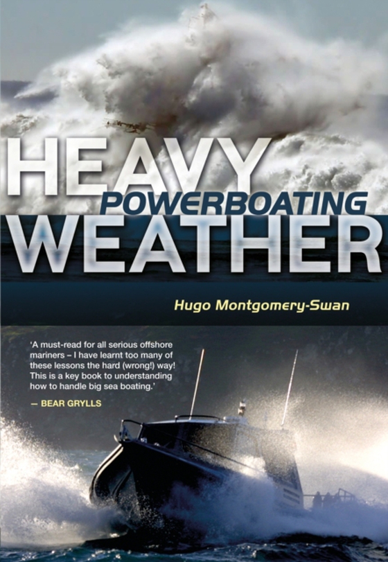 Heavy Weather Powerboating (e-bog) af Hugo Montgomery-Swan, Montgomery-Swan