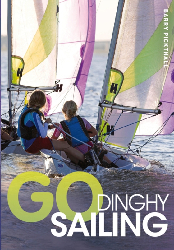 Go Dinghy Sailing (e-bog) af Bloomsbury Publishing, Bloomsbury Publishing