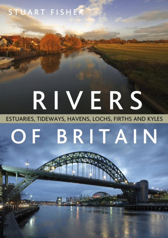 Rivers of Britain (e-bog) af Stuart Fisher, Fisher