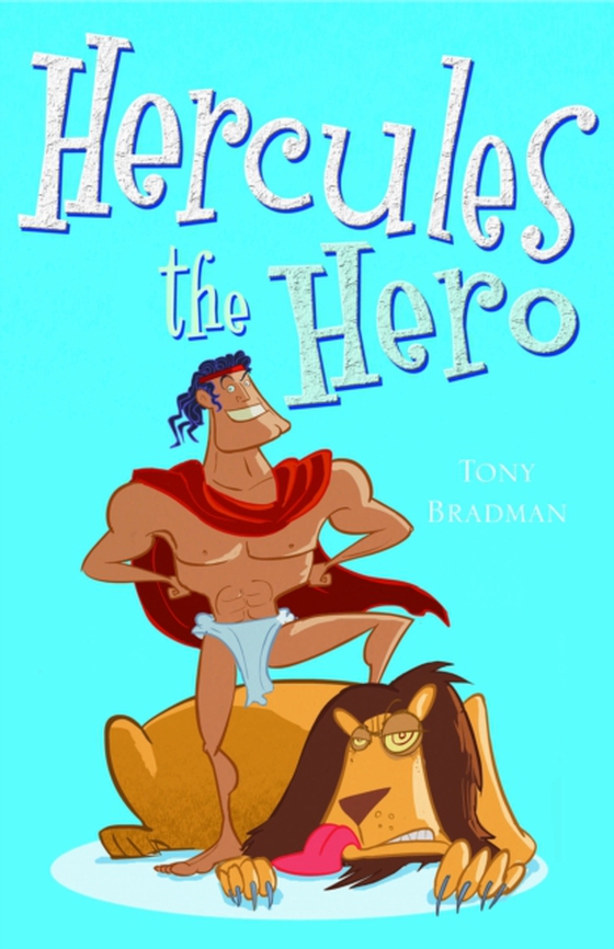 Hercules the Hero (e-bog) af Tony Bradman, Bradman