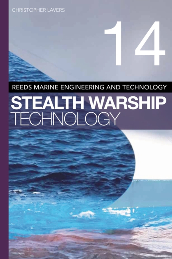 Reeds Vol 14: Stealth Warship Technology (e-bog) af Christopher Lavers, Lavers