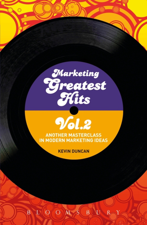 Marketing Greatest Hits Volume 2 (e-bog) af Kevin Duncan, Duncan
