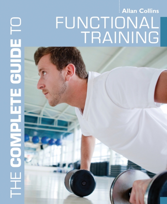 Complete Guide to Functional Training (e-bog) af Allan Collins, Collins