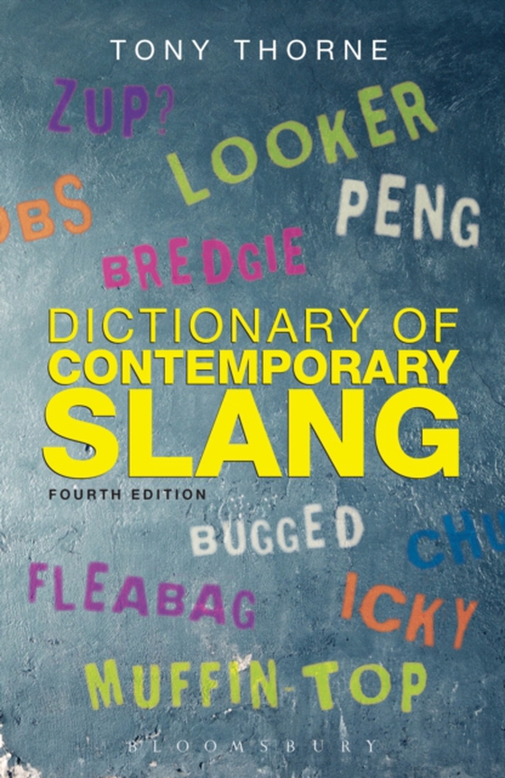 Dictionary of Contemporary Slang (e-bog) af Tony Thorne, Thorne