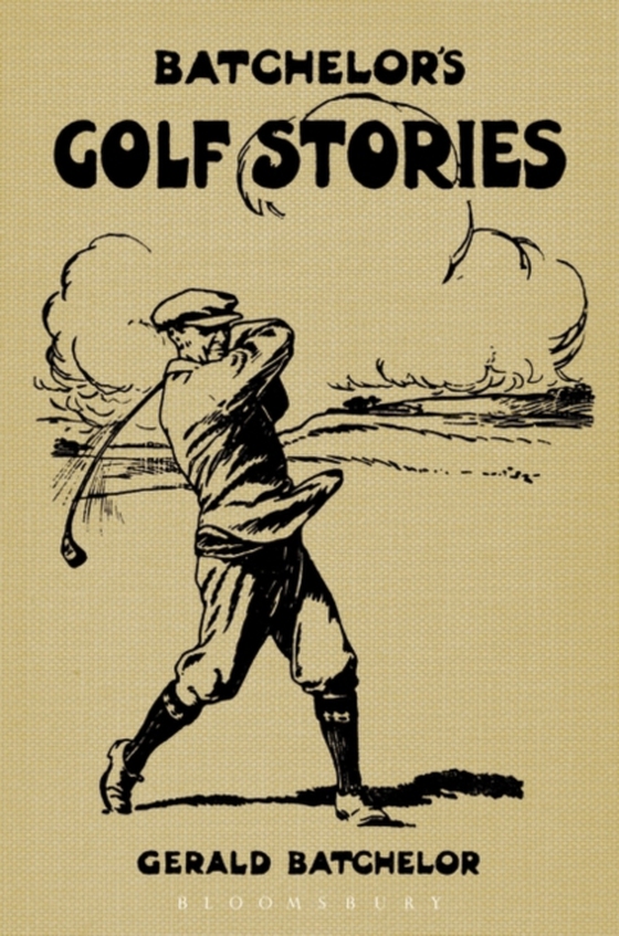 Batchelor's Golf Stories (e-bog) af Gerald Batchelor, Batchelor